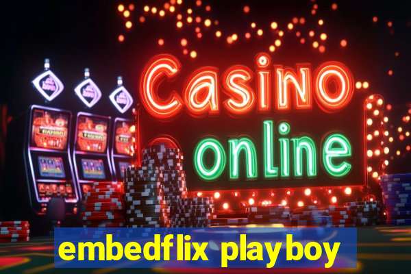 embedflix playboy